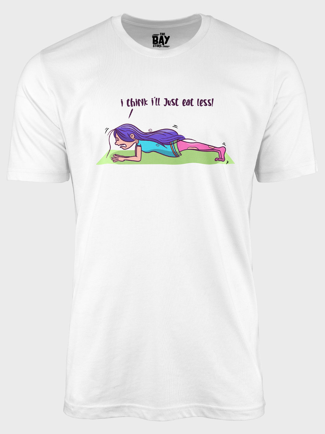 I'll Eat Less T-Shirt